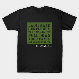 Slide On The Ice MASH Quote T-Shirt